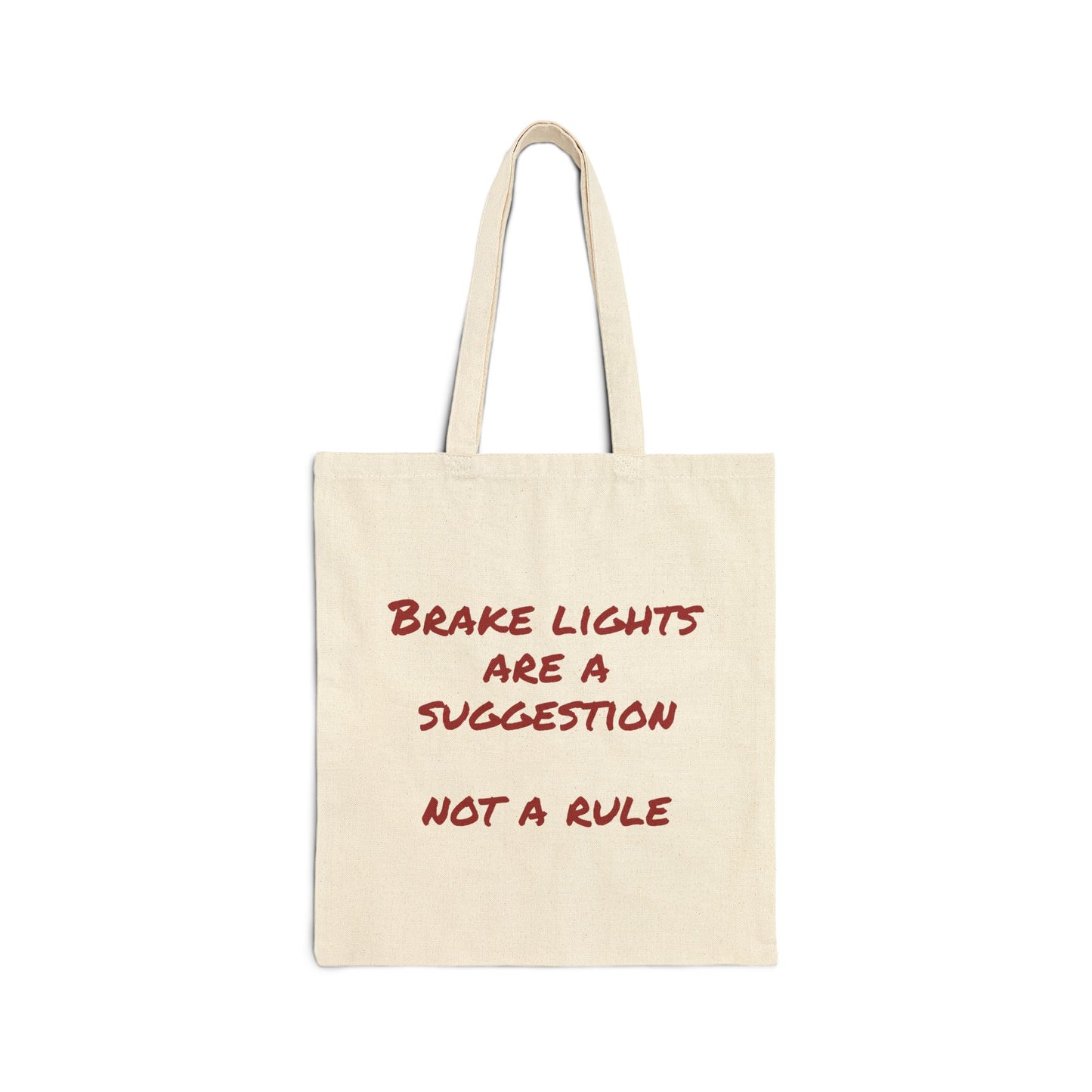 Brake Lights are a Suggestion New Design Vibrant Cotton Canvas Tote Bag - Perfect for Eco-Friendly Shopping, Beach Days, Gifts, and Everyday Use