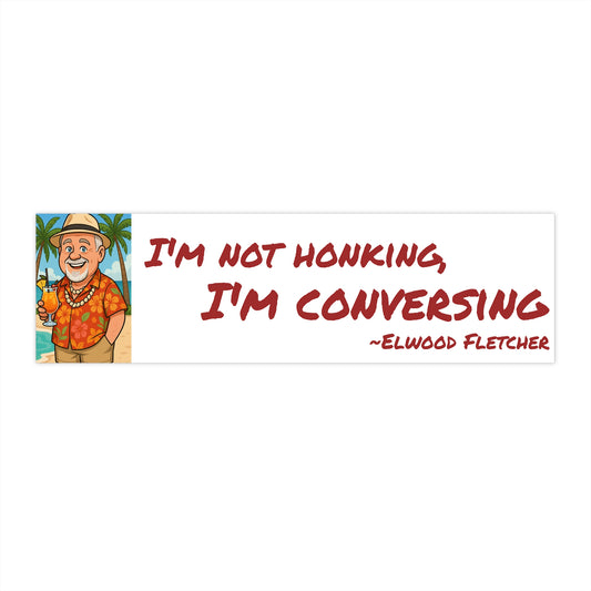 I'm not Honking... New Design Elwoodism Bumper Stickers