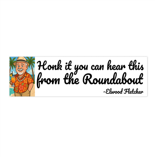 Honk if you can Hear This... Elwoodism Bumper Stickers